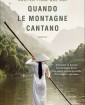 Quando le montagne cantano - di Phan Que Mai Nguyen