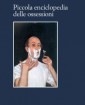 Piccola enciclopedia delle ossessioni