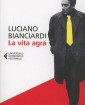 La vita agra - di Luciano Bianciardi