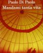 Mandami tanta vita